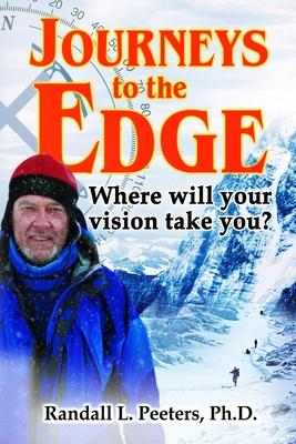 Journeys to the Edge: Where Will Your Vision Take You?