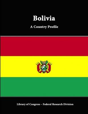 Bolivia: A Country Profile