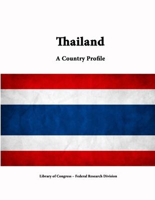 Thailand: A Country Profile