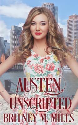 Austen Unscripted: A Second-Chance Romance