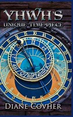 YHWH’’s Unique Time-piece: Explained