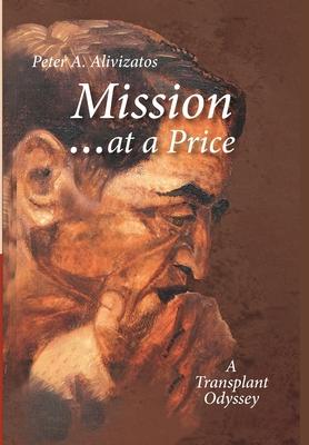 Mission ... at a Price: A Transplant Odyssey