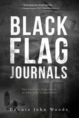 Black Flag Journals: One Soldier’’s Experience in America’’s Longest War