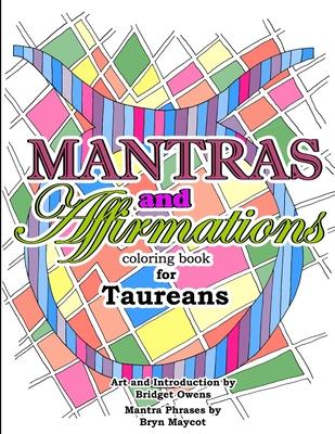 Mantras and Affirmations Coloring Book for Taureans