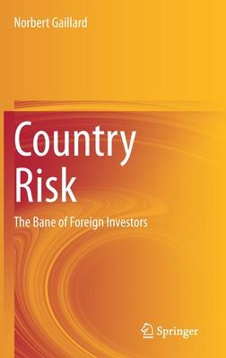 Country Risk: The Bane of Foreign Investors