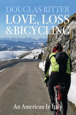 Love, Loss & Bicycling: An American In Italy