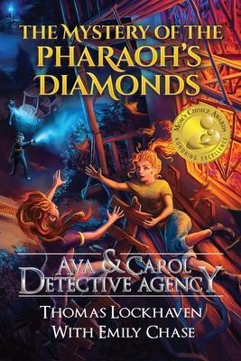 Ava & Carol Detective Agency: The Mystery of the Pharaoh’’s Diamonds