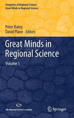 Great Minds in Regional Science: Volume 1