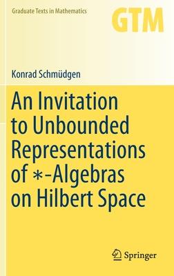 An Invitation to Unbounded Representations of ∗-Algebras on Hilbert Space