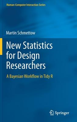 New Statistics for Design Researchers: A Bayesian Workflow in Tidy R