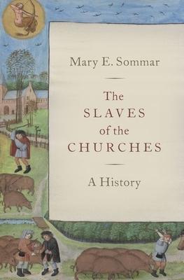 The Slaves of the Churches: A History