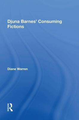 Djuna Barnes’’ Consuming Fictions