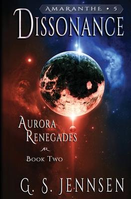 Dissonance: Aurora Renegades Book Two