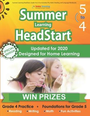 Summer Learning HeadStart, Grade 4 to 5: Fun Activities Plus Math, Reading, and Language Workbooks: Bridge to Success with Common Core Aligned Resourc