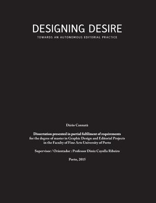 Designing Desire: Towards an autonomous editorial practice