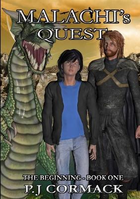 Malachi’’s Quest: Book 1 The Beginning