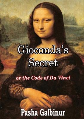 GiocondaÕs Secret: or the Code of Da Vinci