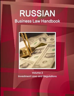 Russian Business Law Handbook Volume 2 Investment Laws and Regulations