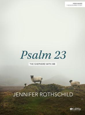 Psalm 23 - Bible Study Book: The Shepherd with Me