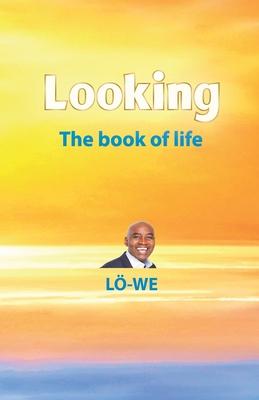 Looking: The book of life