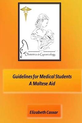 Guidelines for Medical Students, A Maltese Aid