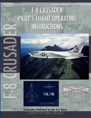 Vought F-8U Crusader Pilot’’s Flight Operating Manual