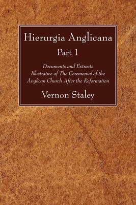 Hierurgia Anglicana, Part 1