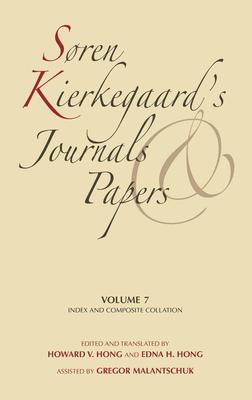 Søren Kierkegaard’’s Journals and Papers, Volume 7: Index and Composite Collation