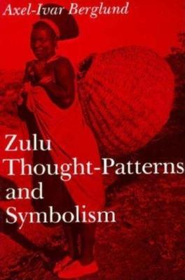 Zulu Thought-Patterns and Symbolism