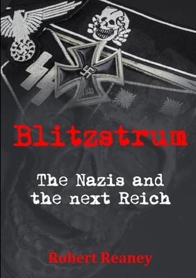 Blitzstrum: The Nazis and the next Reich