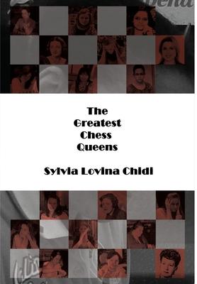 The Greatest Chess Queens