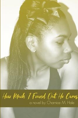 How Much I Found Out He Cares (2019)