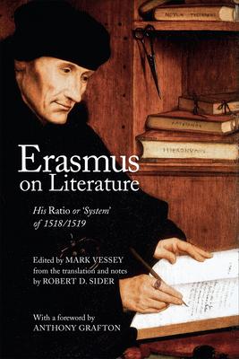 Erasmus on Literature: His ’’ratio’’ or ’’system’’ of 1518-1519