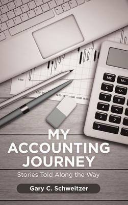 My Accounting Journey: Stories Told Along the Way