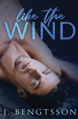 Like The Wind: A Fiery Rock Star Romance