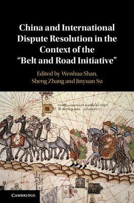 China and International Dispute Resolution in the Context of the ’’belt and Road Initiative’’