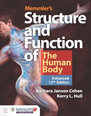 Memmler’’s Structure & Function of the Human Body, Enhanced Edition