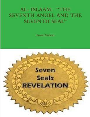 Al- Islaam: the Seventh Angel and the Seventh Seal