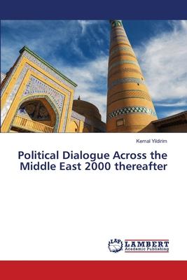 Political Dialogue Across the Middle East 2000 thereafter