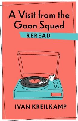 a Visit from the Goon Squad Reread