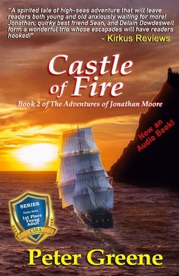 Castle of Fire: The Adventures of Jonathan Moore (Illustrated)