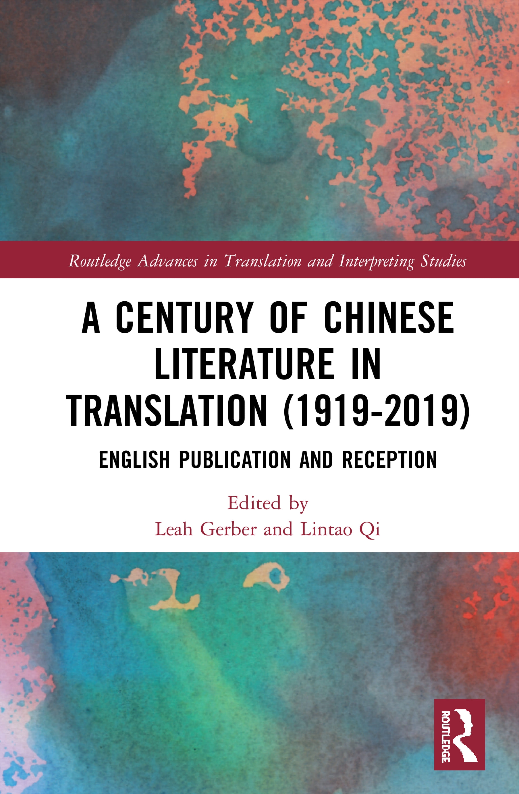 A Century of Chinese Literature in Translation (1919-2019): English Publication and Reception