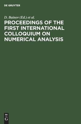 Proceedings of the First International Colloquium on Numerical Analysis: Plovdiv, Bulgaria, 13-17 August 1992