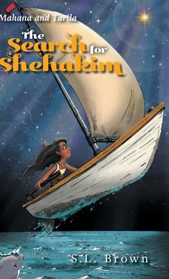 The Search for Shehakim: Mahana and Tarila
