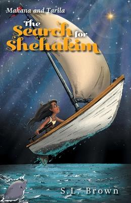 The Search for Shehakim: Mahana and Tarila