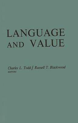 Language and Value: Proceedings of the Centennial Conference on the Life and Works of Alexander Bryan Johnson, September 8-9, 1967, Utica,