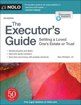 The Executor’’s Guide: Settling a Loved One’’s Estate or Trust