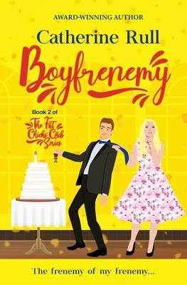 Boyfrenemy: Book 2 of The Fat Chicks’’ Club Series