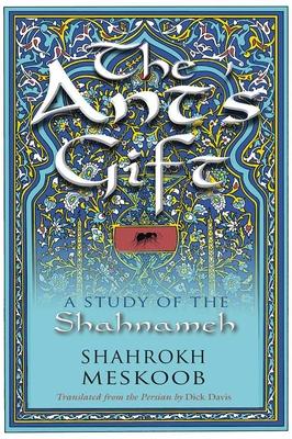 The Ant’’s Gift: A Study of the Shahnameh