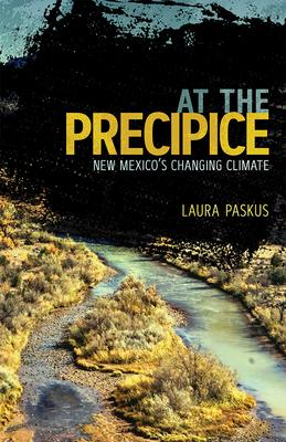 At the Precipice: New Mexico’’s Changing Climate